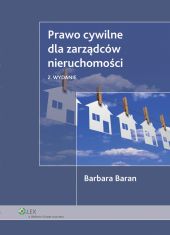 Prawo cywilne dla zarządców nieruchomości Prawo cywilne dla zarządców nieruchomości