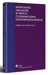 Wspólność udziałów w spółce z ograniczoną,Małgorzata Dumkiewicz Wspólność udziałów w spółce z ograniczoną,Małgorzata Dumkiewicz