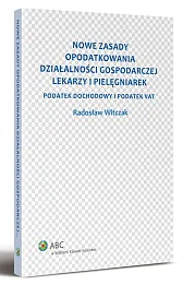 Nowe zasady opodatkowania działalności gospodarczej lekarzy i pielęgniarek