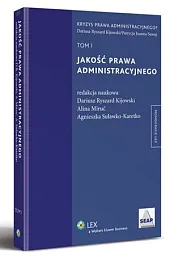 Jakość prawa administracyjnego. TOM IR.Dariusz Kijowski Jakość prawa administracyjnego. TOM IR.Dariusz Kijowski