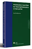 Poznanie faktów w postępowaniu cywilnym Poznanie faktów w postępowaniu cywilnym