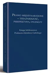 Prawo międzynarodowe - teraźniejszość, perspektywy, dylematy.,Elżbieta Mikos-Skuza