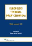 Europejski Trybunał Praw Człowieka. Wybór Orzeczeń 2011