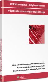 Kontrola zarządcza i audyt wewnętrzny w jednostkach samorządu terytorialnego Kontrola zarządcza i audyt wewnętrzny w jednostkach samorządu terytorialnego