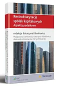 Restrukturyzacje spółek kapitałowych. Aspekty podatkowe Restrukturyzacje spółek kapitałowych. Aspekty podatkowe