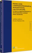 Prawa osób z niepełnosprawnością intelektualną lub psychiczną w świetle międzynarodowych instrumentów ochrony praw człowieka