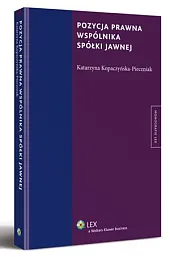 Pozycja prawna wspólnika spółki jawnejKatarzyna Kopaczyńska-Pieczniak