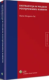 Ekstradycja w polskim postępowaniu karnymMarta Mozgawa-Saj