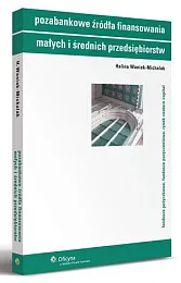 Pozabankowe źródła finansowania małych i średnich,Halina Waniak-Michalak Pozabankowe źródła finansowania małych i średnich,Halina Waniak-Michalak