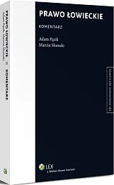 Prawo łowieckie. Komentarz Prawo łowieckie. Komentarz
