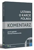 Ustawa o Karcie Polaka. Komentarz Ustawa o Karcie Polaka. Komentarz