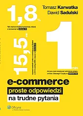 E-commerce. Proste odpowiedzi na trudne pytania E-commerce. Proste odpowiedzi na trudne pytania
