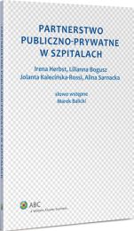Partnerstwo publiczno-prywatne w szpitalach Partnerstwo publiczno-prywatne w szpitalach