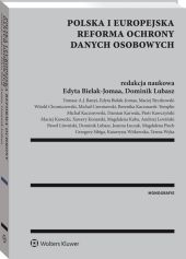Polska i europejska reforma ochrony danych osobowych Polska i europejska reforma ochrony danych osobowych
