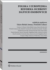 Polska i europejska reforma ochrony danych osobowych Polska i europejska reforma ochrony danych osobowych