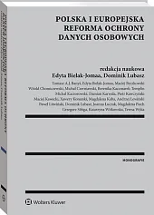Polska i europejska reforma ochrony danych osobowych Polska i europejska reforma ochrony danych osobowych