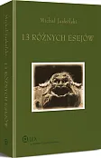 13 różnych esejów o historii myśli politycznej i nie tylko 13 różnych esejów o historii myśli politycznej i nie tylko