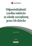Odpowiedzialność cywilna rodziców za szkodę wyrządzoną przez ich dziecko