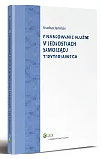Finansowanie dłużne w jednostkach samorządu terytorialnego Finansowanie dłużne w jednostkach samorządu terytorialnego