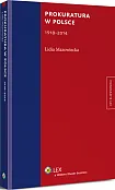 Prokuratura w Polsce (1918-2014) Prokuratura w Polsce (1918-2014)