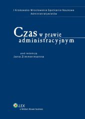 Czas w prawie administracyjnym Czas w prawie administracyjnym