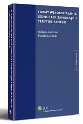 Formy współdziałania jednostek samorządu terytorialnegoBogdan Dolnicki Formy współdziałania jednostek samorządu terytorialnegoBogdan Dolnicki