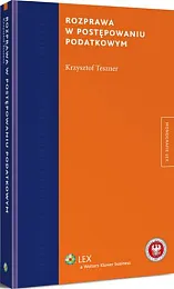 Rozprawa w postępowaniu podatkowymKrzysztof Teszner