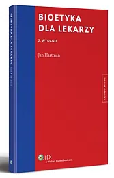 Bioetyka dla lekarzyJan Hartman