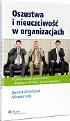 Oszustwa i nieuczciwość w organizacjach Oszustwa i nieuczciwość w organizacjach