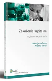 Zakażenia szpitalne. Wybrane zagadnieniaAndrzej Denys