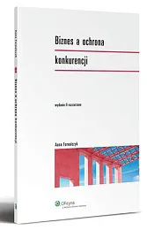 Biznes a ochrona konkurencjiAnna Fornalczyk