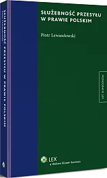 Służebność przesyłu w prawie polskim Służebność przesyłu w prawie polskim