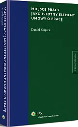 Miejsce pracy jako istotny element umowy o pracę