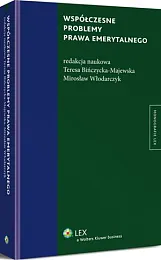 Współczesne problemy prawa emerytalnegoTeresa Bińczycka-Majewska Współczesne problemy prawa emerytalnegoTeresa Bińczycka-Majewska