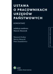 Ustawa o pracownikach urzędów państwowych. Komentarz Ustawa o pracownikach urzędów państwowych. Komentarz
