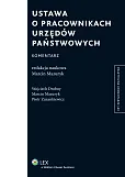 Ustawa o pracownikach urzędów państwowych. Komentarz Ustawa o pracownikach urzędów państwowych. Komentarz