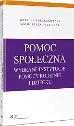 Pomoc społeczna. Wybrane instytucje pomocy rodzinie i dziecku Pomoc społeczna. Wybrane instytucje pomocy rodzinie i dziecku