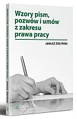 Wzory pism, pozwów i umów z zakresu prawa pracy Wzory pism, pozwów i umów z zakresu prawa pracy