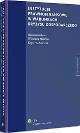 Instytucje prawnofinansowe w warunkach kryzysu gospodarczegoWiesława Miemiec
