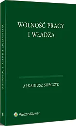 Wolność pracy i władza