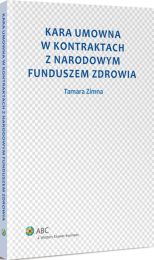 Kara umowna w kontraktach z Narodowym Funduszem Zdrowia Kara umowna w kontraktach z Narodowym Funduszem Zdrowia