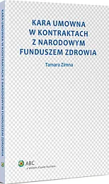 Kara umowna w kontraktach z Narodowym Funduszem Zdrowia Kara umowna w kontraktach z Narodowym Funduszem Zdrowia