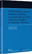 Indywidualna ocena służąca ustaleniu szczególnych potrzeb ofiar przestępstw w zakresie ochrony