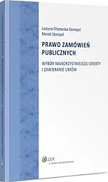 Prawo zamówień publicznych. Wybór najkorzystniejszej oferty,Justyna Olszewska-Stompel