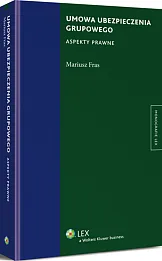 Umowa ubezpieczenia grupowego. Aspekty prawne