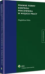 Prawne formy kontroli pracownika w miejscu,Magdalena Kuba