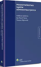 Prawotwórstwo sądów administracyjnych Prawotwórstwo sądów administracyjnych