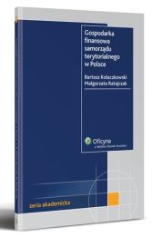Gospodarka finansowa samorządu terytorialnego w Polsce Gospodarka finansowa samorządu terytorialnego w Polsce