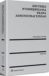 Kryteria wyodrębniania prawa administracyjnegoPrzemysław Wszołek