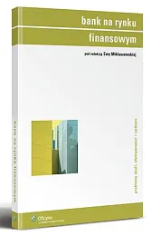 Bank na rynku finansowym. Problemy skali,,Ewa Miklaszewska